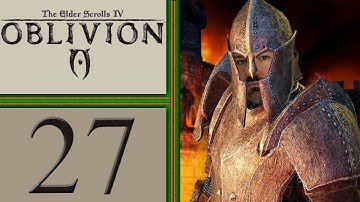 The Elder Scrolls IV: Oblivion playthrough pt27 - Who Poisons the Sick & Murders the Guests? I DO!