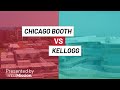 Chicago booth vs northwestern kellogg how do they compare