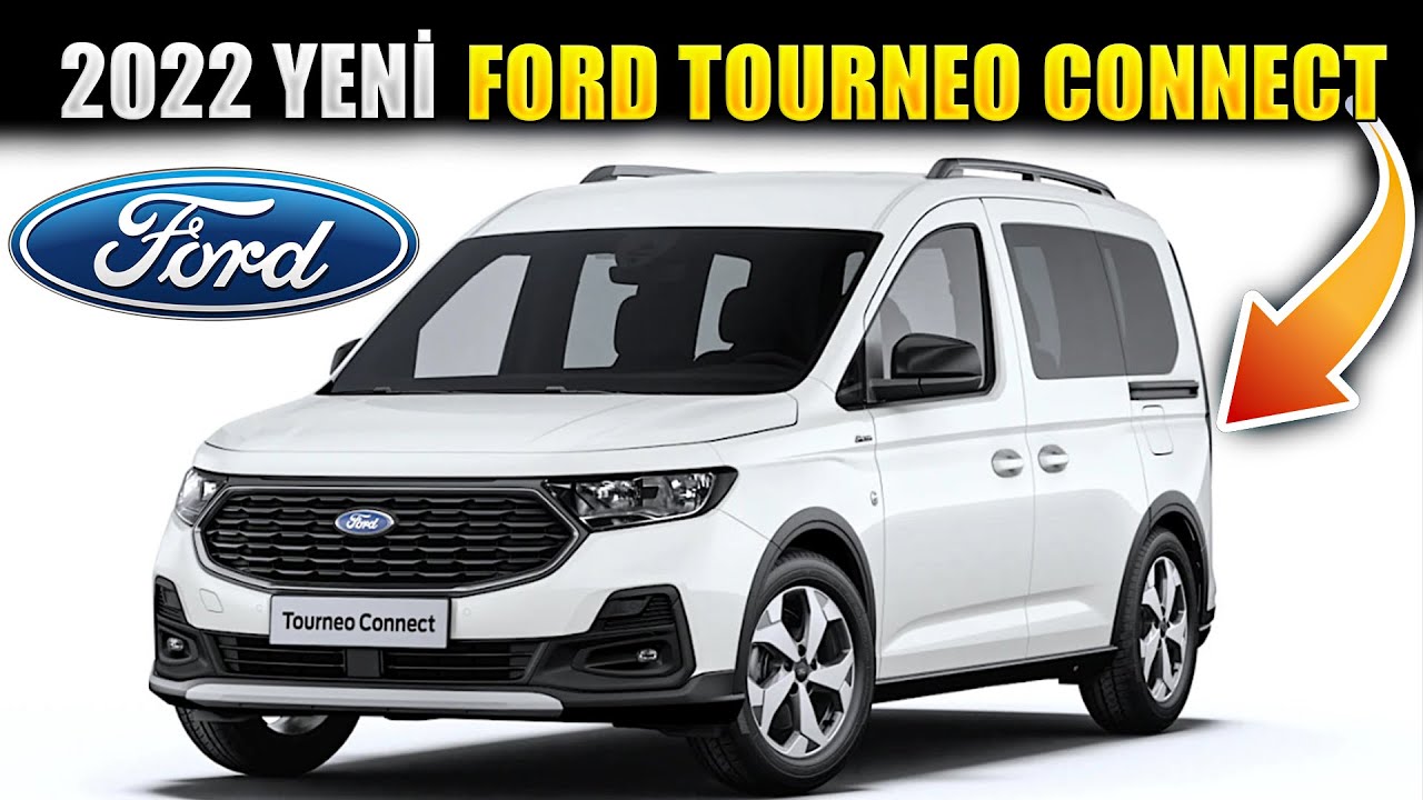 2022 Yeni Ford Tourneo Connect Caddy ve Connect savaşının sonu