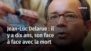 Jean-Luc Delarue : il y a dix ans, son face à face avec la mort