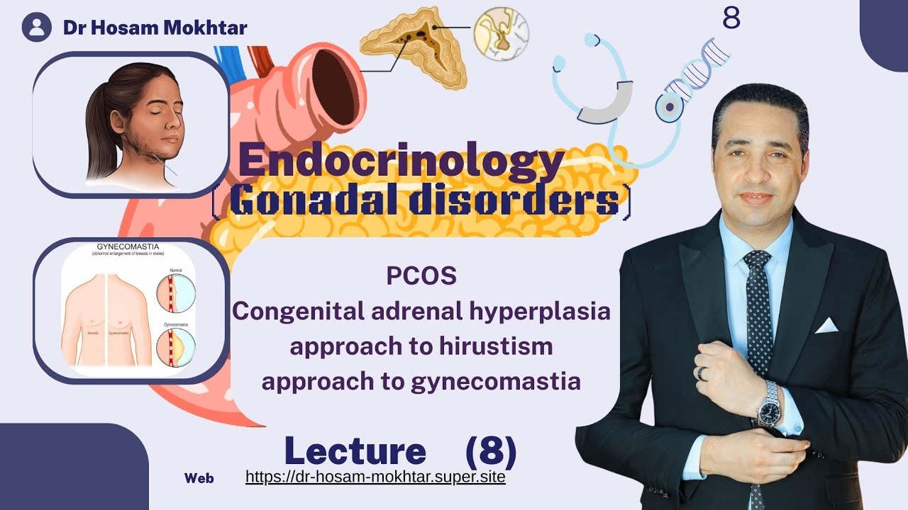 Endocrinology - Lecture 8 - Gonadal disorders 2