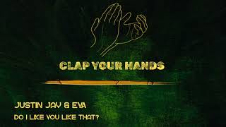 Justin Jay & EVA - Do I Like You Like That?