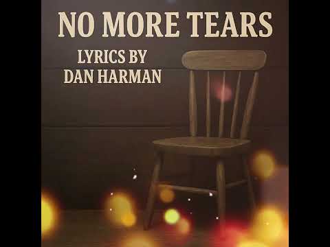 More Tears | A Song of Hope and Healing @DanHarmanSSP -  More Tears | A Song of Hope and Healing @DanHarmanSSP