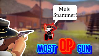 Most OP Gun!(the Wild West Roblox)