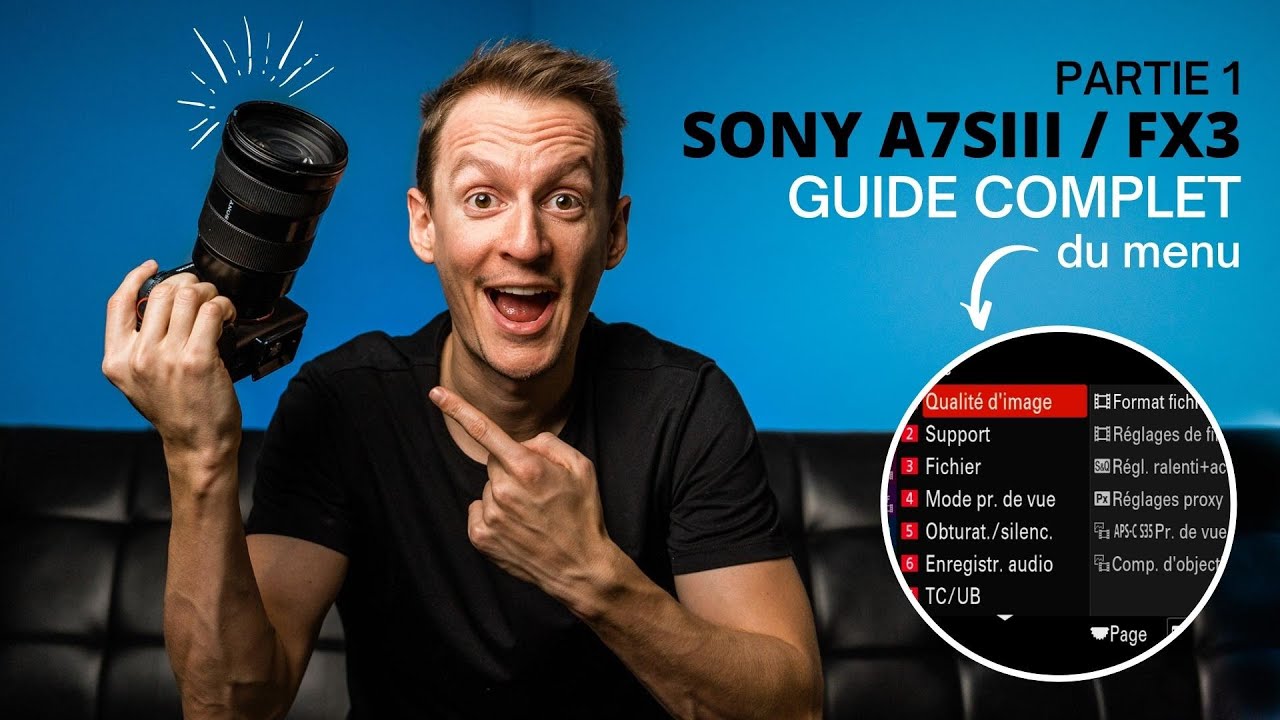 Sony A7SIII  FX3  guide complet et rglages du menu  Partie 1