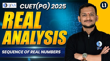 Sequence of Real Numbers CUET PG Mathematics 2025 | Real Analysis | Lec-1 | IFAS