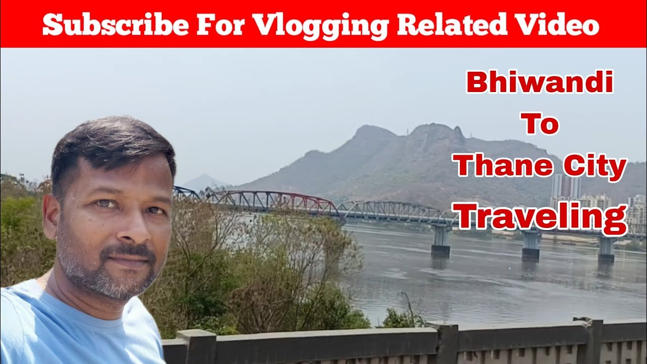 Bhiwandi To Thane City Traveling // Bhiwandi To Thane Vlog // You Tube ...