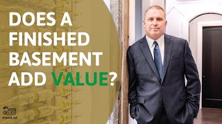 Does a Finished Basement Add Value? | Ep. 259 AskJasonGelios Show