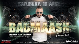 Deejay Nivaadh Singh  For The Love Of  badmaash Ep 520