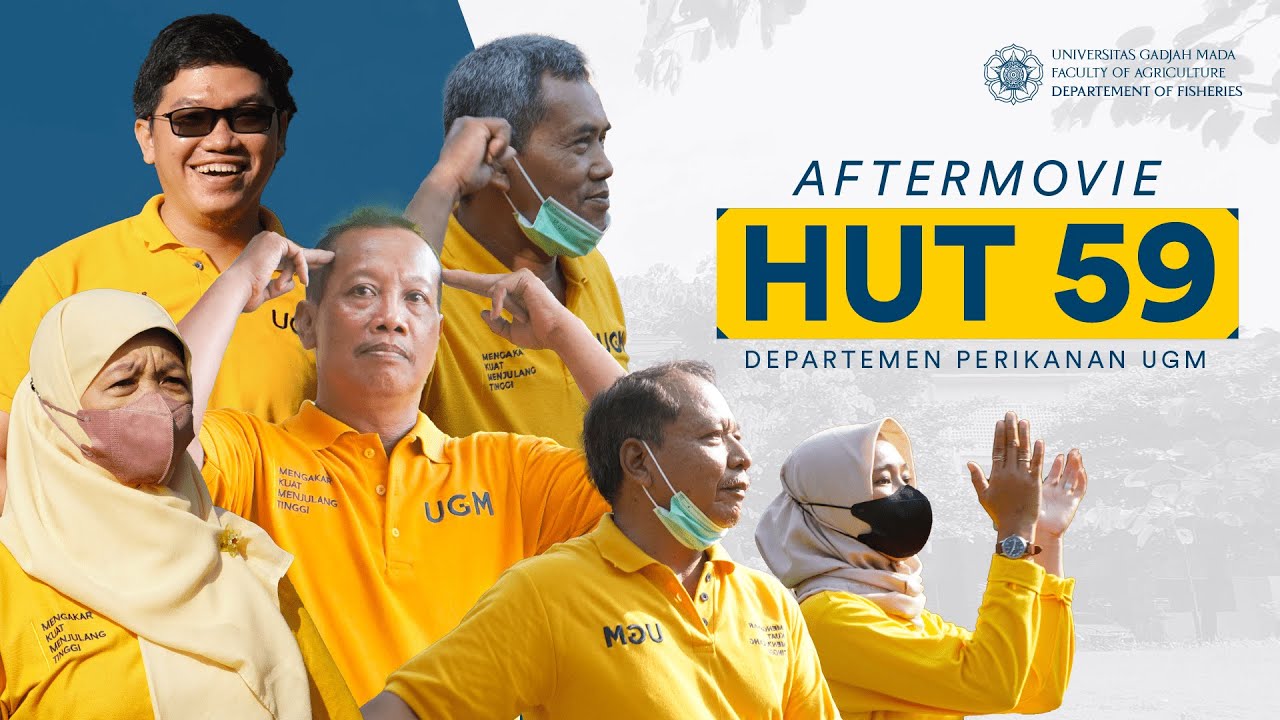 After Movie HUT 59 Departemen Perikanan UGM - YouTube
