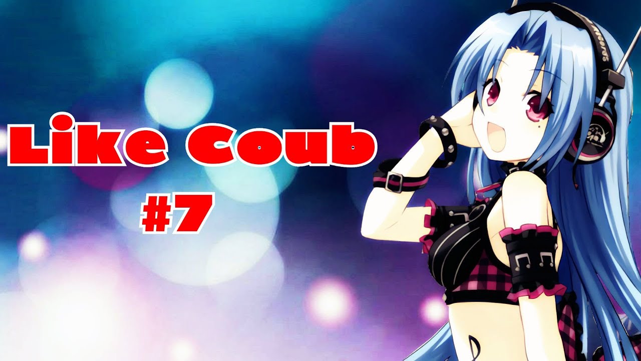LIKE COUB #7 | anime amv / gif / coub / аниме