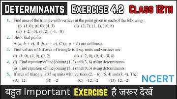 Determinants | Exercise 4.2 Complete solution | Chapter 4 | NCERT | Class 12 Maths