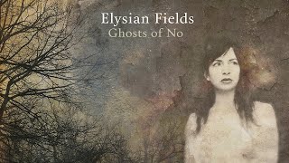 Elysian Fields - Elysian Fields (official audio)