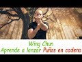 Aprende a EJECUTAR puños en CADENA de Wing Chun en ESPAÑOL "2º" 😀