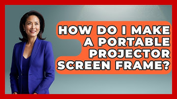 How Do I Make A Portable Projector Screen Frame? - NextGen Viewing and Audio
