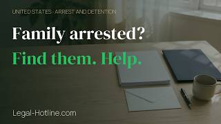 Family Member Arrested Find Them, Get a Lawyer and Ask About Bail (US) (Mobile)