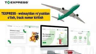 TEXPRESS.UZ - websaytdan ro'yxatdan o'tish, track nomer kiritish