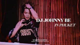 240406 DJ JOHNNY BE IN PHUKET / DJing Simon Says   Fact Check - NCT 127  @ TICHUCA / NCT 쟈니 디제잉 푸켓