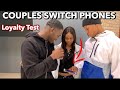 Having Couples Switch Phones *Loyalty Test*