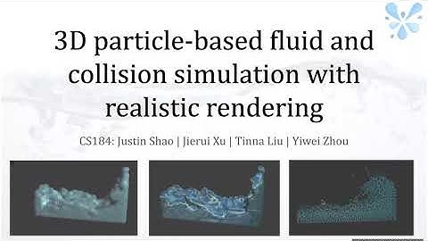 cs184 final project - 3D particle-based fluid and collision simulation with realistic rendering