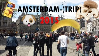 MUSHROOMS IN AMSTERDAM!?! (AMSTERDAM 2015)