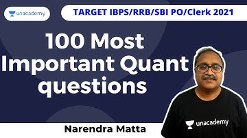 100 Most Important Quant Questions - 1| TARGET IBPS/RRB/SBI PO/Clerk 2021| Narendra Matta