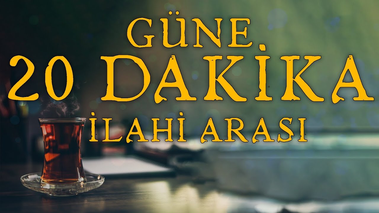 İlahiler Güne 20 Dk İlahi Arası  | Canı Gönülden Seversen Yalvar Kul Allaha Yalvar