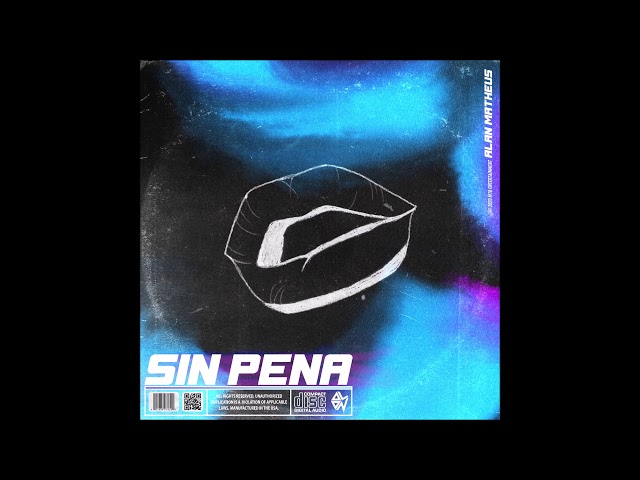 Alan Matheus feat. Morty - "Sin Pena" OFFICIAL VERSION