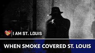 When St. Louis Almost Choked Itself to Death | I Am St. Louis