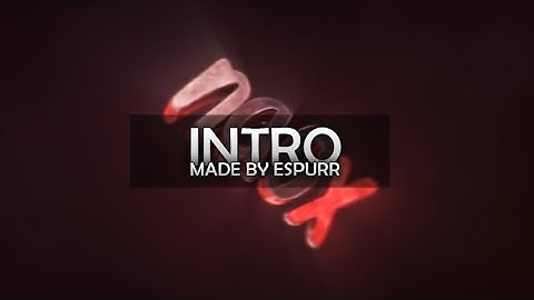 Naox Intro ~ Made by EspuRR. | Can we hit 20 likes?