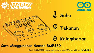 Cara Menggunakan Sensor BME280 Arduino