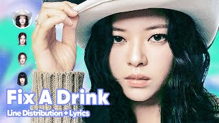 JEONGYEON - FIX A DRINK (Line Distribution + Lyrics Karaoke) PATREON REQUESTED