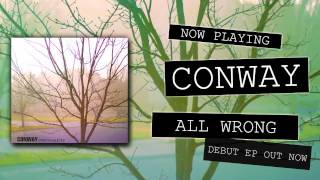 Video thumbnail of "Conway - All Wrong"