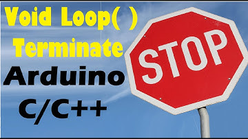 Stop Void Loop Function | Terminate void loop() | Arduino IDE