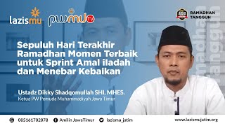 Ayo SPRINT di 10 Hari Terakhir Ramadhan || Ustadz Dikky Shadqomullah SHI, MHES