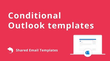 Outlook email templates with conditions: email what
