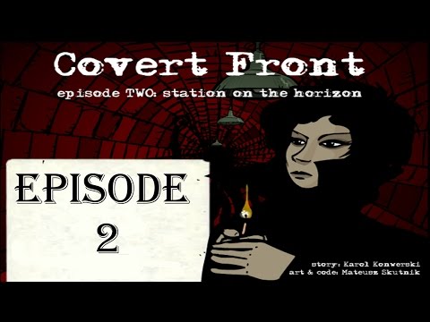 Прохождение Covert Front Ep.2 - Station on the Horizon