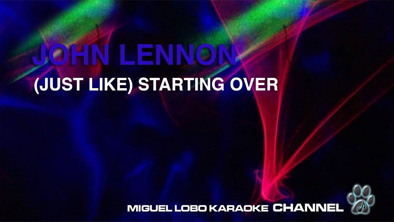 JOHN LENNON - (JUST LIKE) STARTING OVER - Karaoke Channel Miguel Lobo