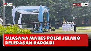 Situasi Terkini Jelang Tradisi Pelepasan Kapolri Di Mabes Polri Beritasatu Siang