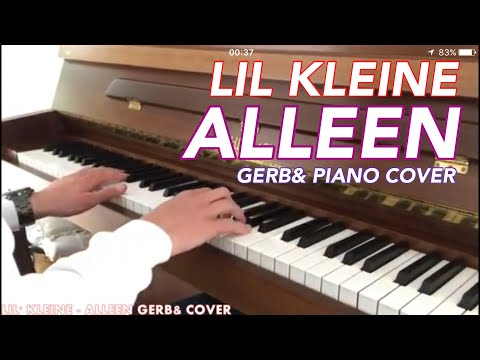 Lil Kleine - Alleen [GERB& PIANO COVER]