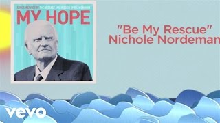 Video thumbnail of "Nichole Nordeman - Be My Rescue (Lyric Video)"