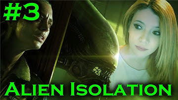 ALIEN: ISOLATION - BFFS? GUESS NOT :( #3