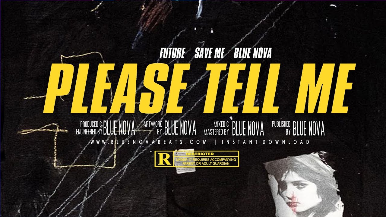 👨‍🚀 [FREE] Future Save Me Type Beat "PLEASE TELL ME" (Prod. Blue