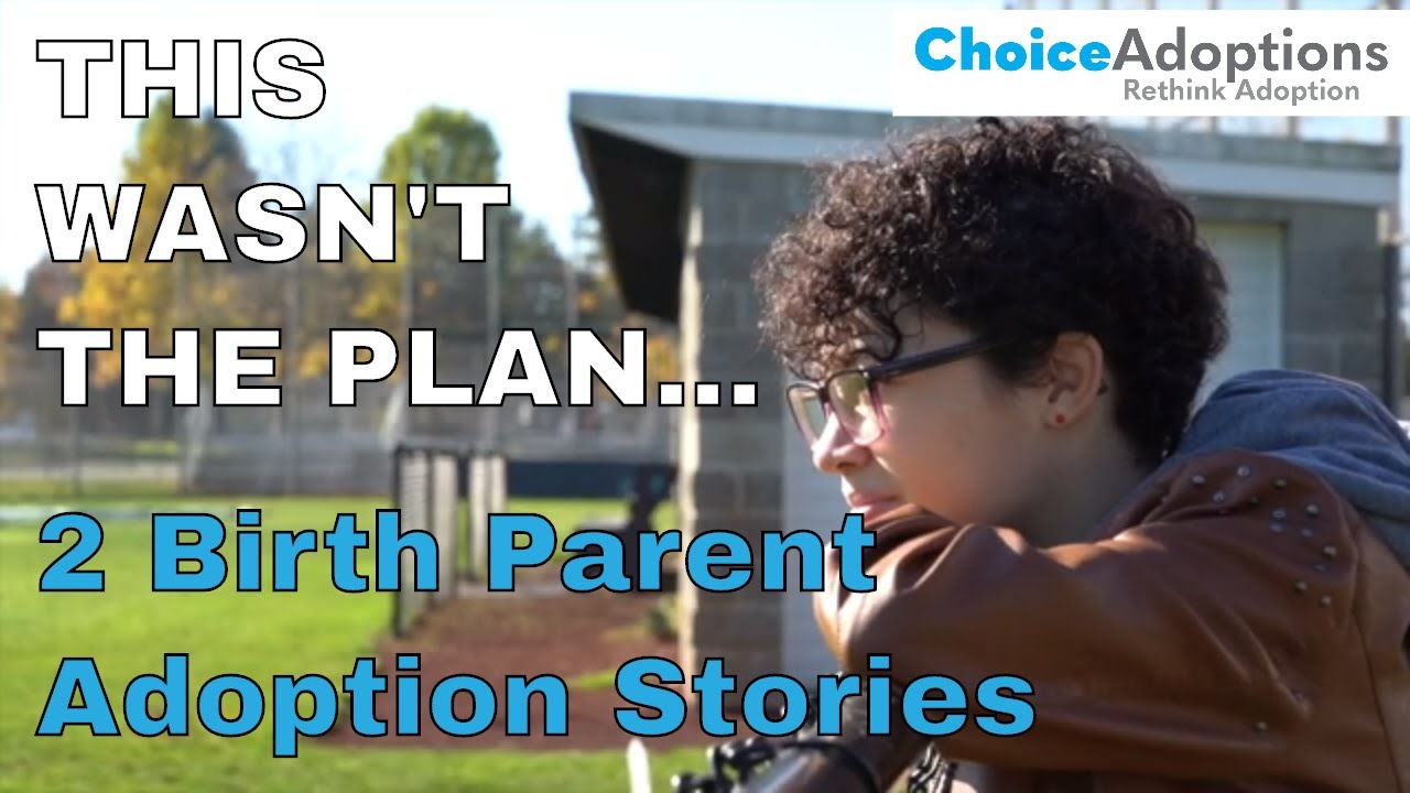 This Wasn't the Plan... 2 Birth Parent Adoption Stories (Real Life