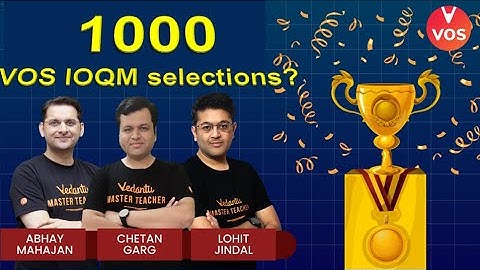 1000 VOS IOQM SELECTIONS ! IOQM 2022 | PRMO | RESULT | ABHAY MAHAJAN | CHETAN GARG | VOS