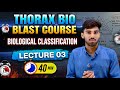 BIOLOGICAL CLASSIFICATION | LECTURE 03 || THORAX BIO BLAST COURSE NEET 2027 #neet2027