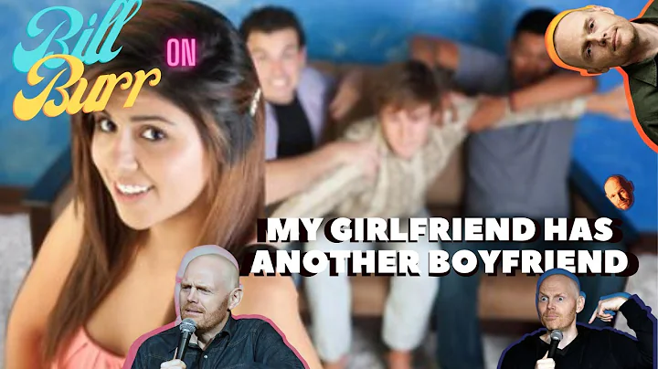"My Girlfriend Has Another Boyfriend!!!" By Bill Burr