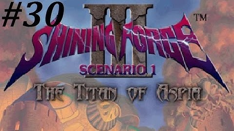 Shining Force 3 (Scenario 1) Walkthrough (30) General Garzel Boss Battle Pt. 1
