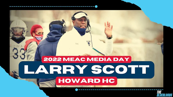 2022 MEAC Media Day: Larry Scott (Howard HC) | The...