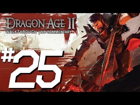 Dragon Age 2 - Gameplay Walkthrough - [Act 1] Part 25 - Get Back To Work  (1080p PC)